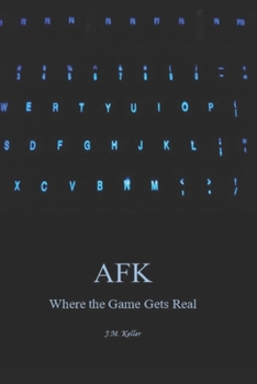 Paperback A.F.K.: Where the Game Gets Real Book