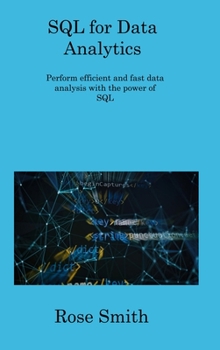 Hardcover SQL for Data Analytics: Perform efficient and fast data analysis with the power of SQL Book