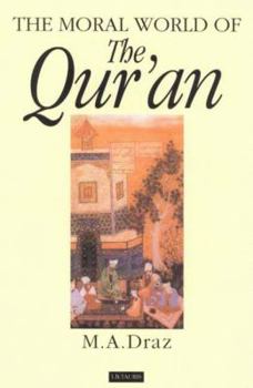 Hardcover The Moral World of the Qur'an Book