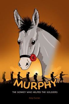Paperback Murphy the Donkey who helped the Soldiers Book