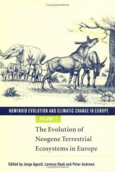 Hardcover Hominoid Evolution and Climatic Change in Europe: Volume 1, the Evolution of Neogene Terrestrial Ecosystems in Europe Book