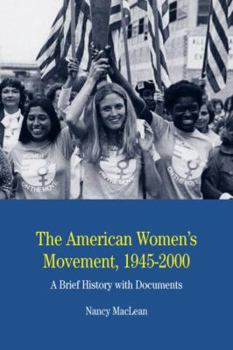 Paperback The American Women's Movement: A Brief History with Documents Book