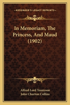 Paperback In Memoriam, The Princess, And Maud (1902) Book