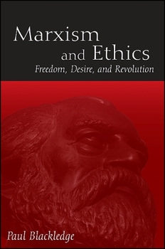 Paperback Marxism and Ethics: Freedom, Desire, and Revolution Book