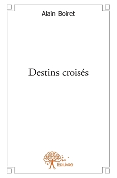 Paperback Destins croisés [French] Book