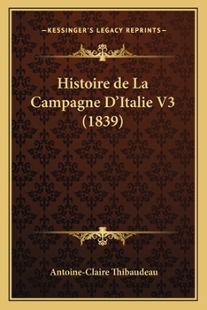 Paperback Histoire de La Campagne D'Italie V3 (1839) [French] Book