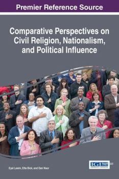 Hardcover Comparative Perspectives on Civil Religion, Nationalism, and Political Influence Book