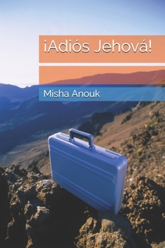Paperback ?Adi?s Jehov?!: Como Escape de la Secta m?s famosa del Mundo [Spanish] Book