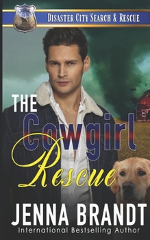 The Cowgirl Rescue - Book  of the Disaster City Search and Rescue