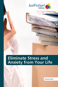 Paperback Eliminate Stress and Anxiety from Your Life Book