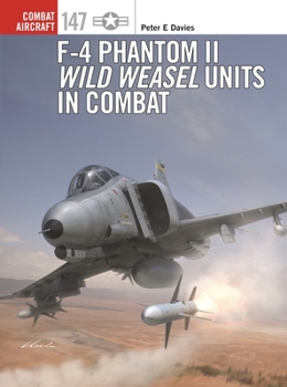 Paperback F-4 Phantom II Wild Weasel Units in Combat Book