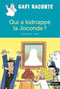 Paperback Gafi raconte - Qui a kidnappé la Joconde ? (French Edition) [French] Book