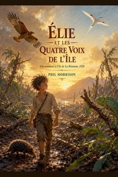 Élie et les Quatre Voix de L'île (French Edition)
