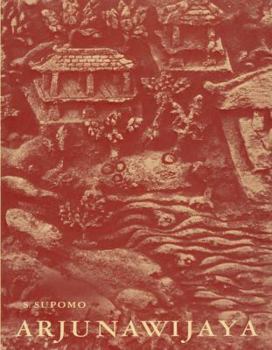 Arjunawijaya: A Kakawin of Mpu Tantular - Book #14 of the Bibliotheca Indonesica