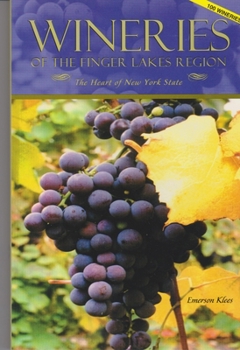 Paperback Wineries of the Finger Lakes Region: The Heart of New York State Book