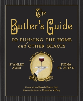 Hardcover The Butler's Guide to Running the Home and Other Graces Book