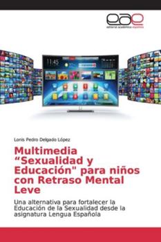 Paperback Multimedia "Sexualidad y Educación" para niños con Retraso Mental Leve [Spanish] Book