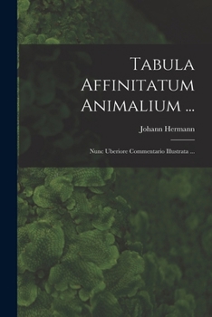 Paperback Tabula Affinitatum Animalium ...: Nunc Uberiore Commentario Illustrata ... [French] Book