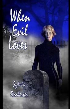 Paperback When Evil Loves Book