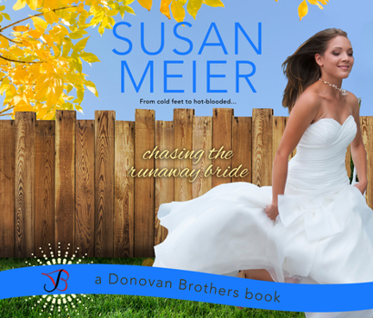 Chasing the Runaway Bride - Book #2 of the Donovan Brothers