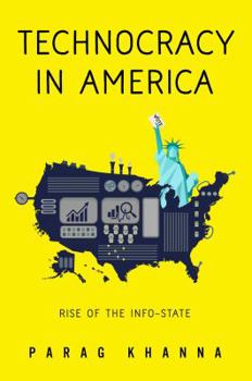 Paperback Technocracy in America: Rise of the Info-State Book