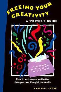 Paperback Freeing Your Creativity: A Writer's Guide Book