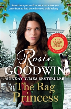 The Rag Princess: The First Book in the Brand-New Rags to Riches Trilogy from Britain's Best-Loved Saga Author