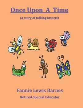 Paperback Once Upon A Time: (a story of talking insects) Book