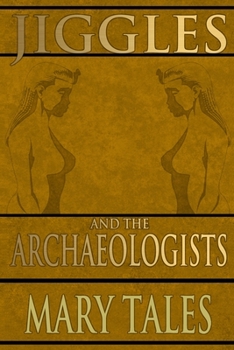 Paperback Jiggles and the Archaeologists Book