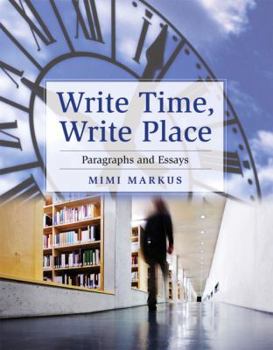 Paperback Write Time, Write Place: Paragraphs and Essays Book