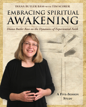 Paperback Embracing Spiritual Awakening Guide: Diana Butler Bass on the Dynamics of Experiential Faith - Guide Book