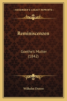 Paperback Reminiscenzen: Goethe's Mutter (1842) [German] Book