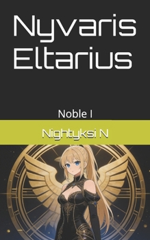 Paperback Nyvaris Eltarius: Noble I [French] Book