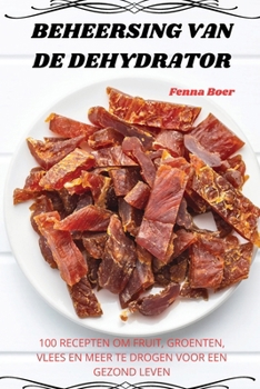 Paperback Beheersing Van de Dehydrator [Dutch] Book