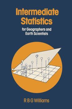 Paperback Intermediate Statistics for Geographers and Earth Scientists Book