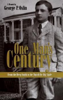 Hardcover One Man's Century: From the Deep South to the Top of the Big Apple: A Memoir Book