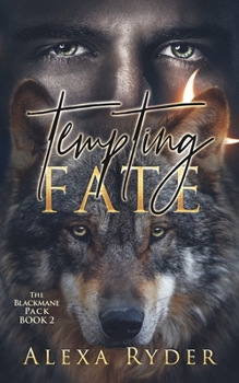 Tempting Fate - Book #2 of the Blackmane Pack