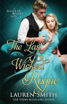 The Last Wicked Rogue - Book #9 of the League of Rogues