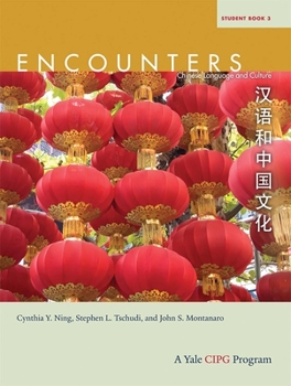 Encounters: Chinese Language and Culture, Student Book 3 - Book  of the Encounters: Chinese Language and Culture