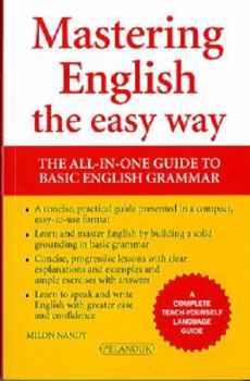 Paperback Mastering English The Easy Way: The All-In-One Guide to Basic English Grammar Book