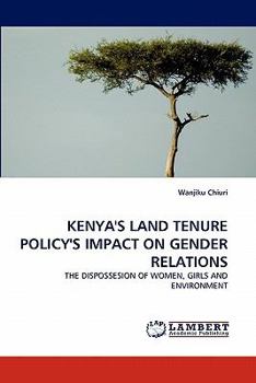 Paperback Kenya's Land Tenure Policy's Impact on Gender Relations Book