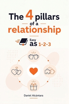 Paperback The 4 pillars of a relationship, Easy as 1-2-3 Book