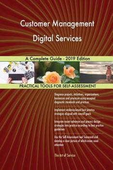 Paperback Customer Management Digital Services A Complete Guide - 2019 Edition Book