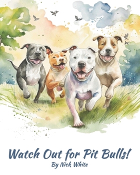 Paperback Watch Out for Pit Bulls! Book