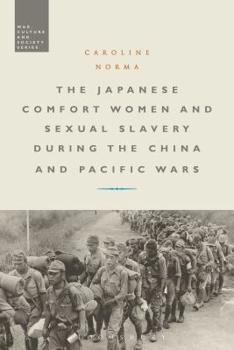 Paperback The Japanese Comfort Women and Sexual Slavery During the China and Pacific Wars Book