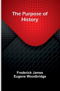 Paperback The Purpose of History Book