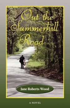 Out the Summerhill Road: A Novel - Book #3 of the Evelyn Oppenheimer