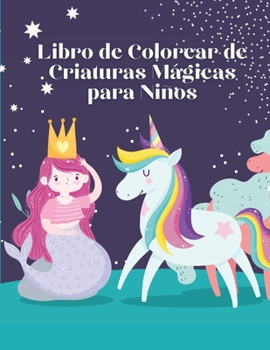 Paperback Libro de Colorear de Criaturas M?gicas para ni?os [Spanish] Book