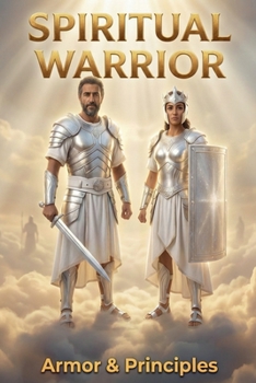 Spiritual Warrior - Armor & Principles (Spiritual Warfare)