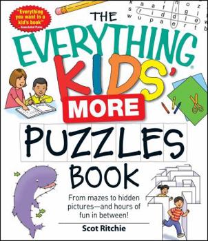 Paperback The Everything Kids' More Puzzles Book: From Mazes to Hidden Pictures - And Hours of Fun in Between Book